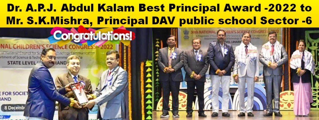 Dr.A.P.J.Abdul Kalam Best Principal Award -2022 to Mr.S.K.Mishra, Principal DAV public school Sector